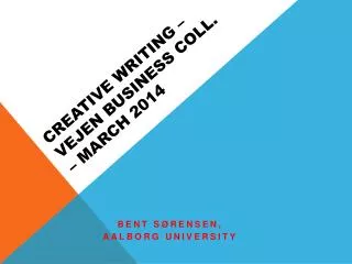 Creative writing – Vejen Business coll . – march 2014