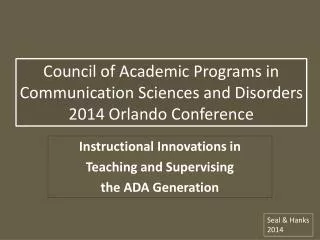 Council of Academic Programs in Communication Sciences and Disorders 2014 Orlando Conference