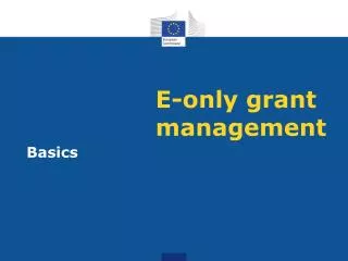 E- only grant management