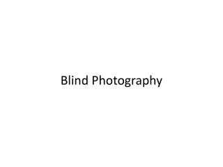 Blind Photography