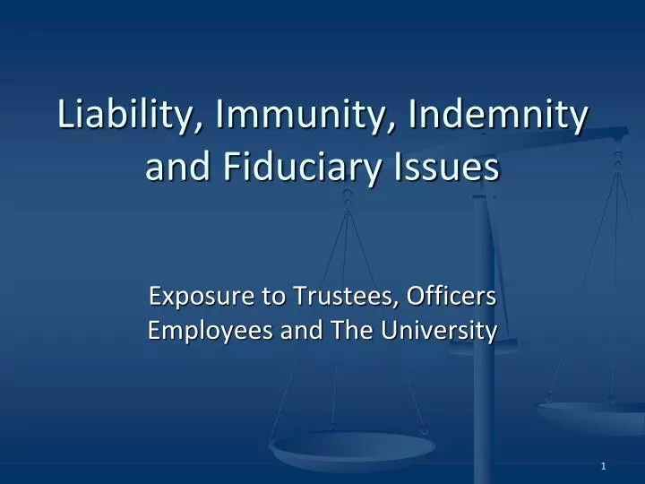 liability immunity indemnity and fiduciary issues