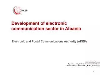 International conference Regulation Activity in Electronic Communication Sector 30 September - 6 October 2012, Budva ,