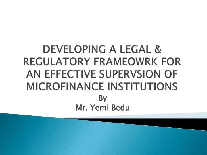 developing a legal regulatory frameowrk for an effective supervsion of microfinance institutions