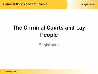 The Criminal Courts and Lay People