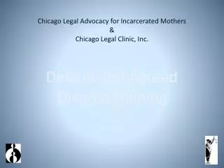 Chicago Legal Advocacy for Incarcerated Mothers &amp; Chicago Legal Clinic, Inc.
