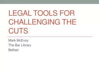 Legal tools for Challenging the Cuts