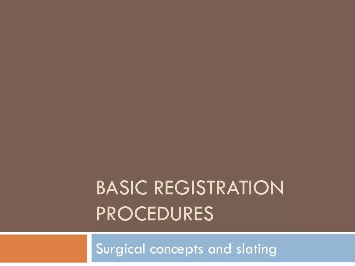 basic registration procedures