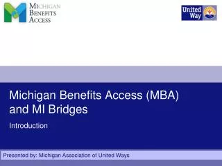 Michigan Benefits Access (MBA) and MI Bridges