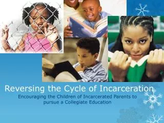 Reversing the Cycle of Incarceration