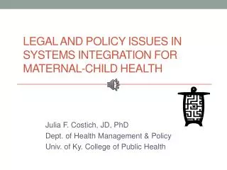 Legal and Policy Issues in Systems Integration for Maternal-Child Health