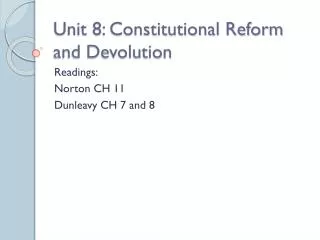 Unit 8: Constitutional Reform and Devolution