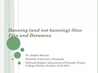 Banning (and not banning ) Sinn Féin and Batasuna