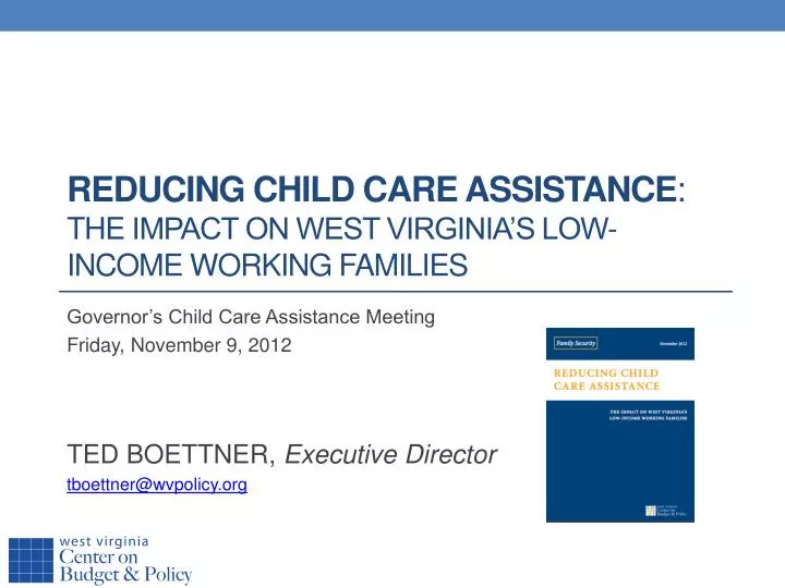 reducing child care assistance the impact on west virginia s low income working families