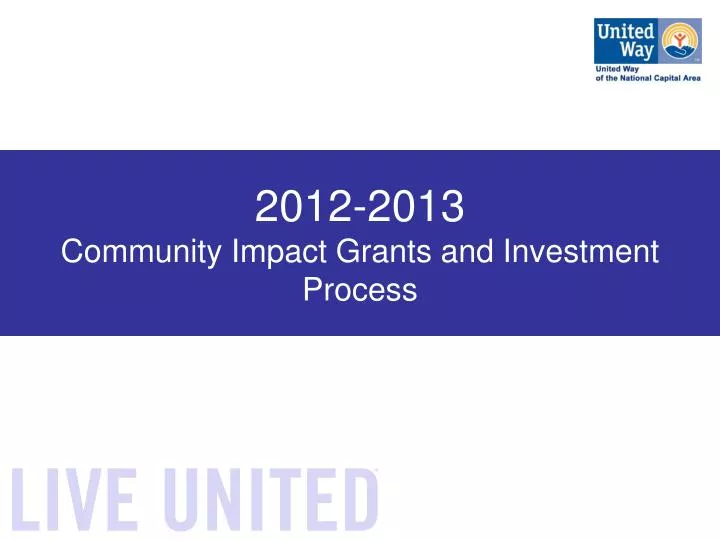 2012 2013 community impact grants and investment process