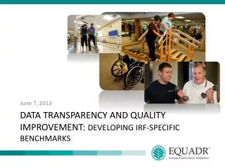 Data Transparency and Quality Improvement: Developing IRF-Specific Benchmarks