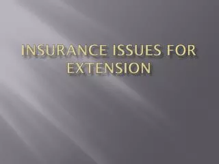 Insurance Issues for Extension