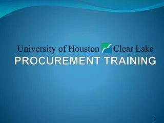 University of Houston Clear Lake PROCUREMENT TRAINING