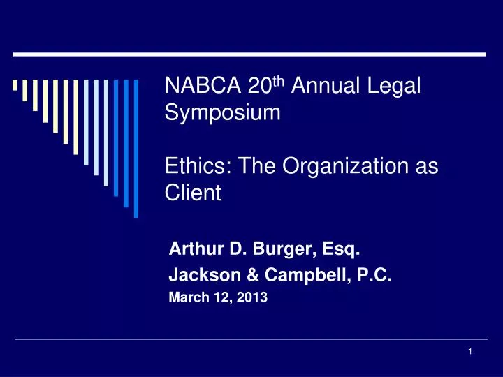 nabca 20 th annual legal symposium ethics the organization as client