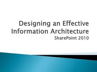 Designing an Effective Information Architecture SharePoint 2010