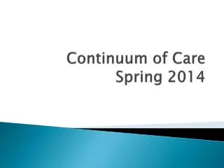 Continuum of Care Spring 2014