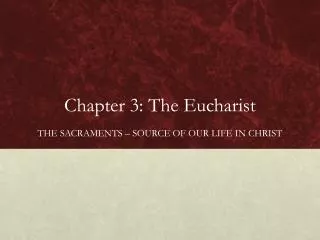 Chapter 3: The Eucharist