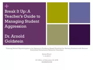 break it up a teacher s guide to managing student aggression dr arnold goldstein