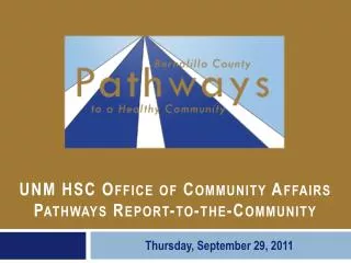 UNM HSC Office of Community Affairs Pathways Report-to-the-Community