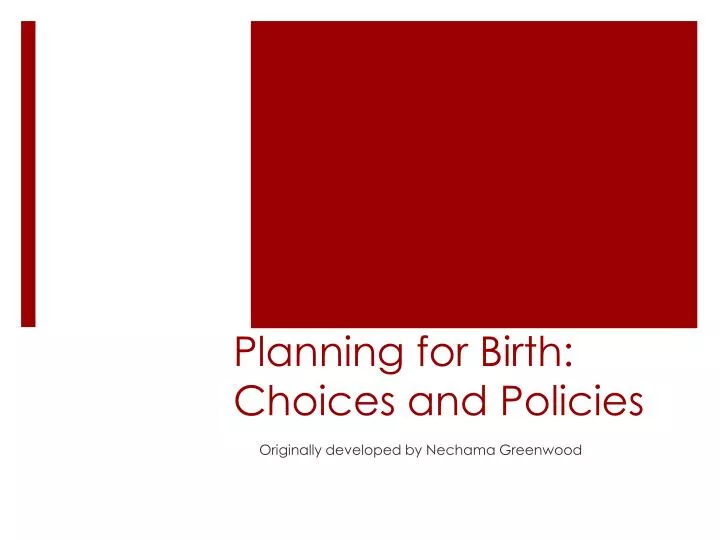 planning for birth choices and policies