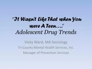 Adolescent Drug Trends