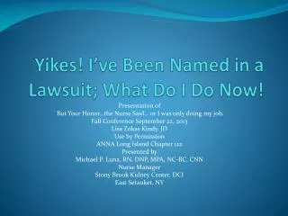 Yikes! I’ve Been Named in a Lawsuit; What Do I Do Now!