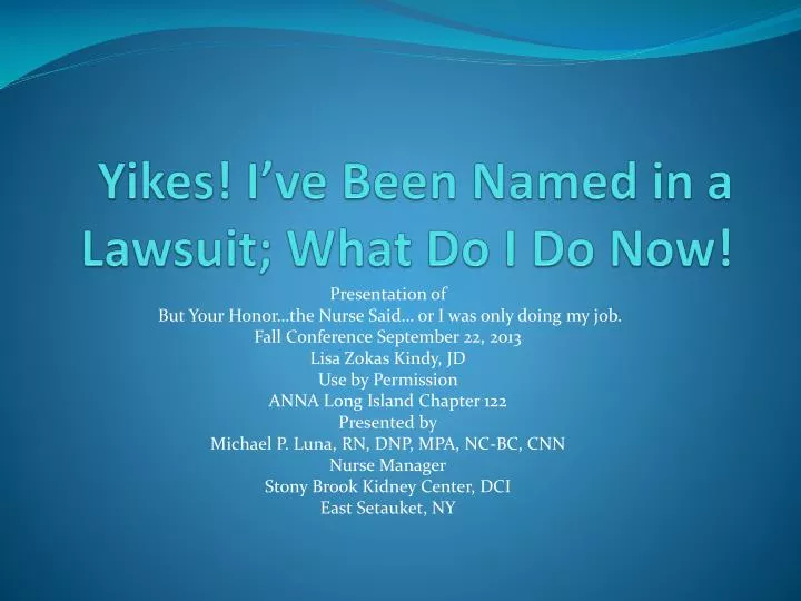 yikes i ve been named in a lawsuit what do i do now