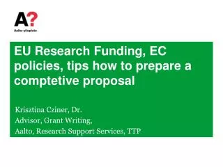 EU Research Funding , EC policies , tips how to prepare a comptetive proposal