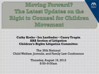 Moving Forward? The Latest Updates on the Right to Counsel for Children Movement