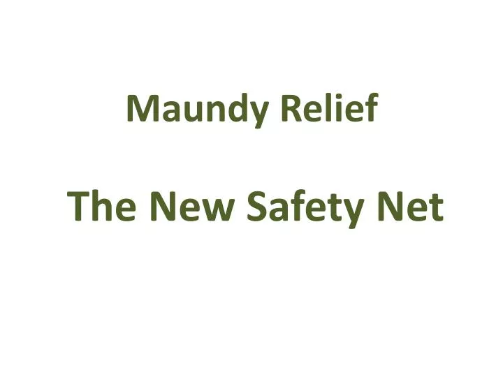 maundy relief t he n ew s afety n et