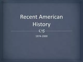 Recent American History