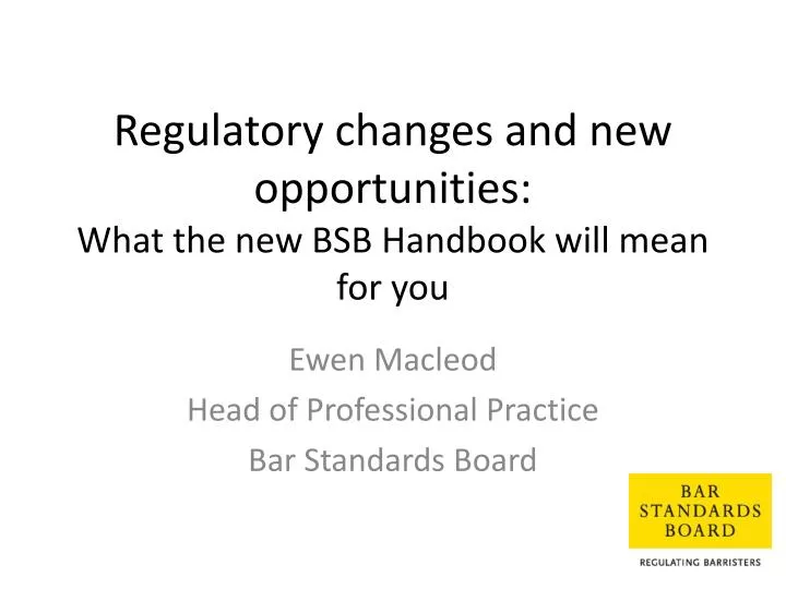 regulatory changes and new opportunities what the new bsb handbook will mean for you