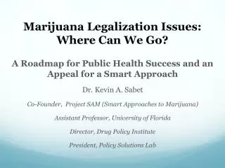 Marijuana Legalization Issues: Where Can We Go?