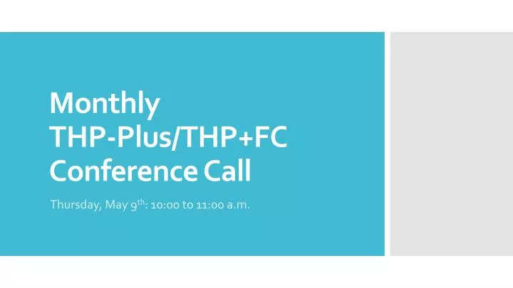 monthly thp plus thp fc conference call