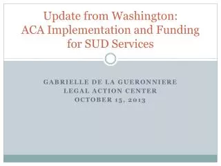 Update from Washington: ACA Implementation and Funding for SUD Services
