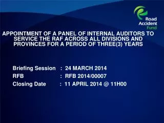 APPOINTMENT OF A PANEL OF INTERNAL AUDITORS TO SERVICE THE RAF ACROSS ALL DIVISIONS AND PROVINCES FOR A PERIOD OF THREE(