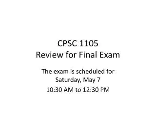 CPSC 1105 Review for Final Exam