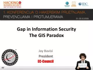 Gap in Information Security The GIS Paradox