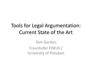 Tools for Legal Argumentation: Current State of the Art