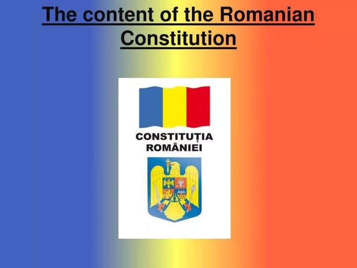 the content of the romanian constitution