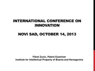 International Conference on Innovation Novi Sad, October 14, 2013