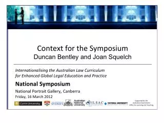 Context for the Symposium Duncan Bentley and Joan Squelch