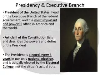 Presidency &amp; Executive Branch