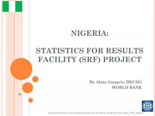 NIGERIA: STATISTICS FOR RESULTS FACILITY (SRF) PROJECT