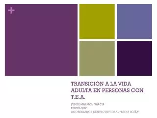 TRANSICIÓN A LA VIDA ADULTA EN PERSONAS CON T.E.A.