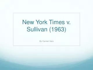 New York Times v . Sullivan (1963)
